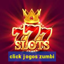 click jogos zumbi